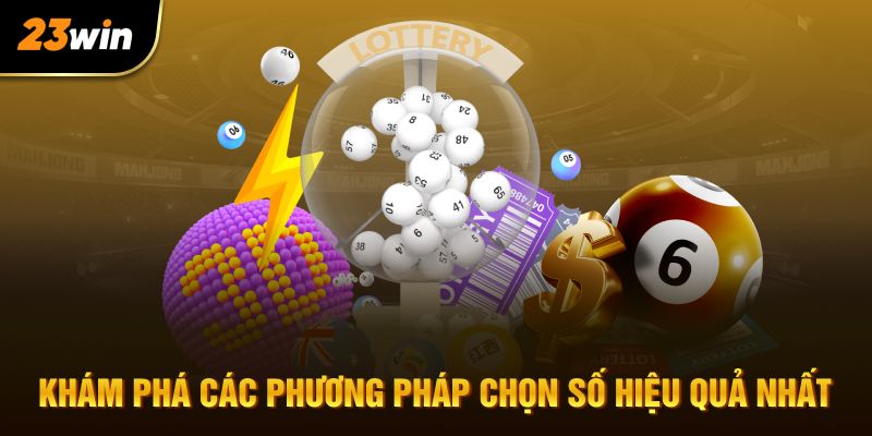 Khám phá các phương pháp chọn số hiệu quả nhất trong dàn đề 36 số