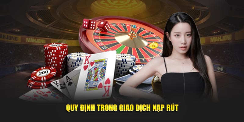 Quy định trong giao dịch nạp rút tại 23win