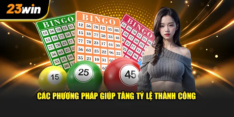 Phương pháp chơi để gia tăng xác suất trúng thưởng