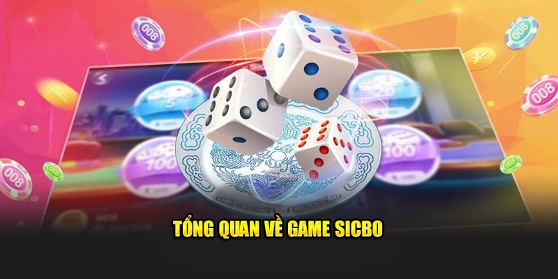 Tổng quan về game Sicbo 23win